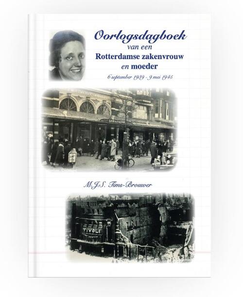 Oorlogsdagboek van een Rotterdamse zakenvrouw en moeder