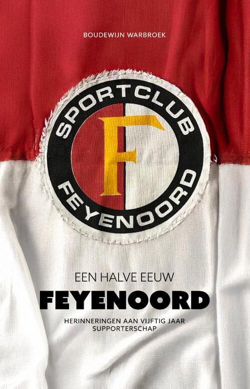 Een halve eeuw Feyenoord
