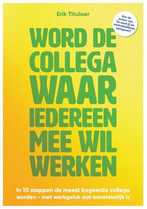 Word de collega waar iedereen mee wil werken