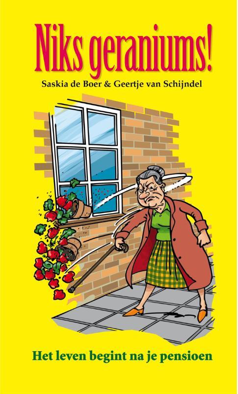Niks geraniums! / geheel herziene herdruk