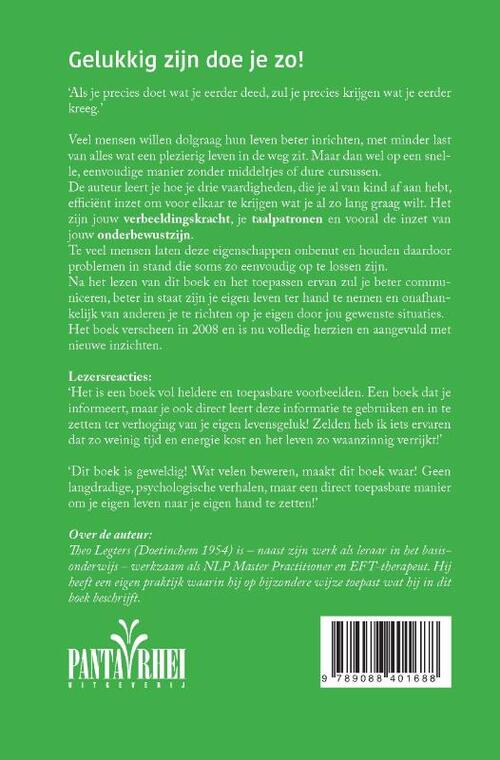 Gelukkig zijn doe je zo!