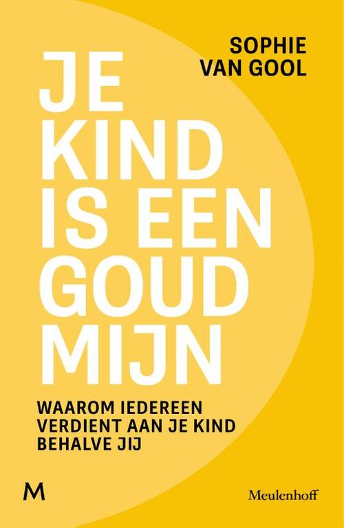 Je kind is een goudmijn