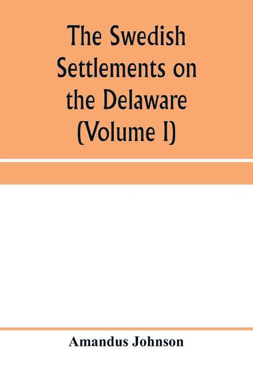 The Swedish settlements on the Delaware