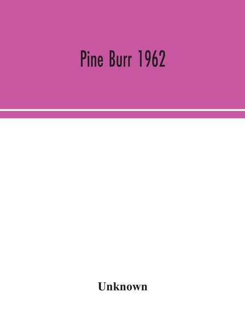 Pine Burr 1962