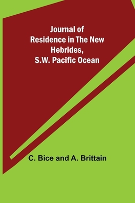 Journal of Residence in the New Hebrides, S.W. Pacific Ocean