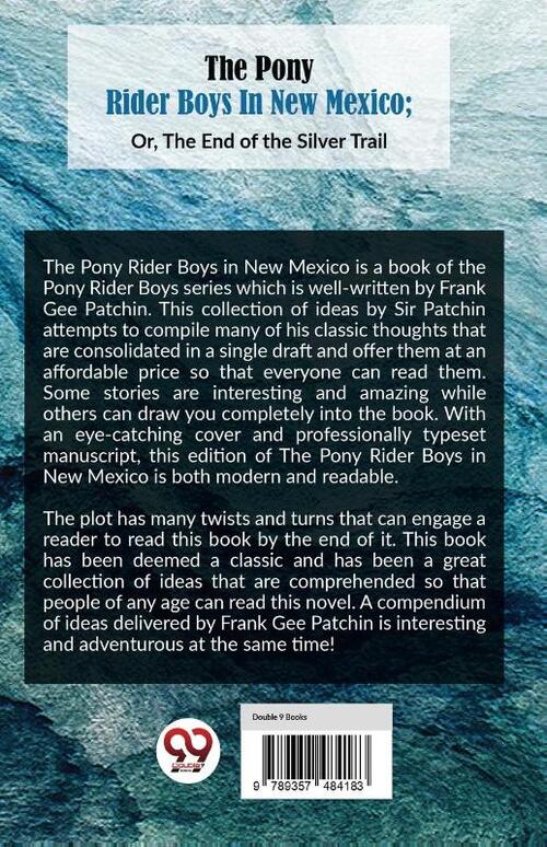 The Pony Rider Boys in New Mexico; Or, The End of the Silver Trail