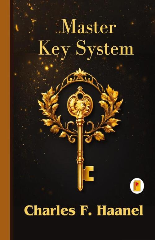 The Charles Haanel Master Key System