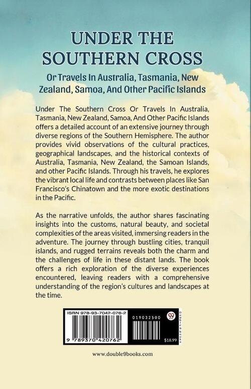 Under The Southern CrossOr Travels In Australia, Tasmania, New Zealand, Samoa, And Other Pacific Islands (Edition1)