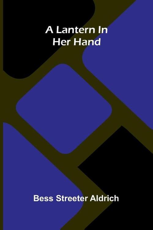 A Lantern In Her Hand