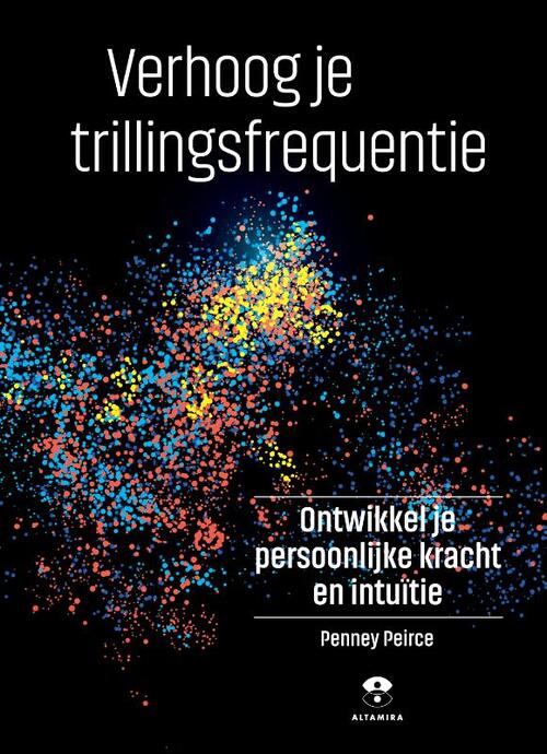 Verhoog je trillingsfrequentie