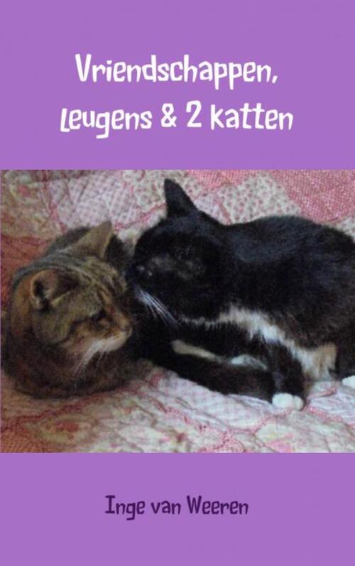 Vriendschappen, leugens en 2 katten
