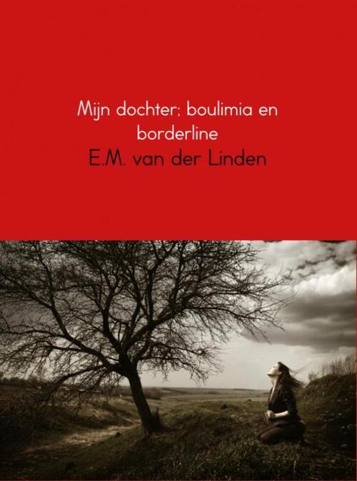 Mijn dochter; boulimia en borderline