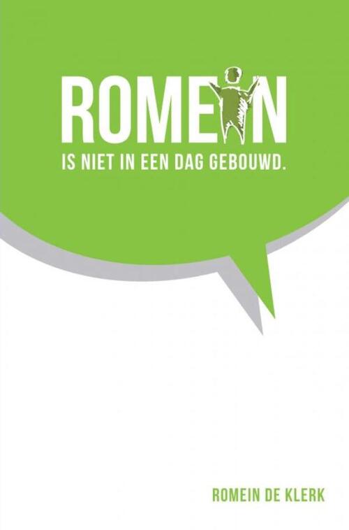 Romein is niet in een dag gebouwd