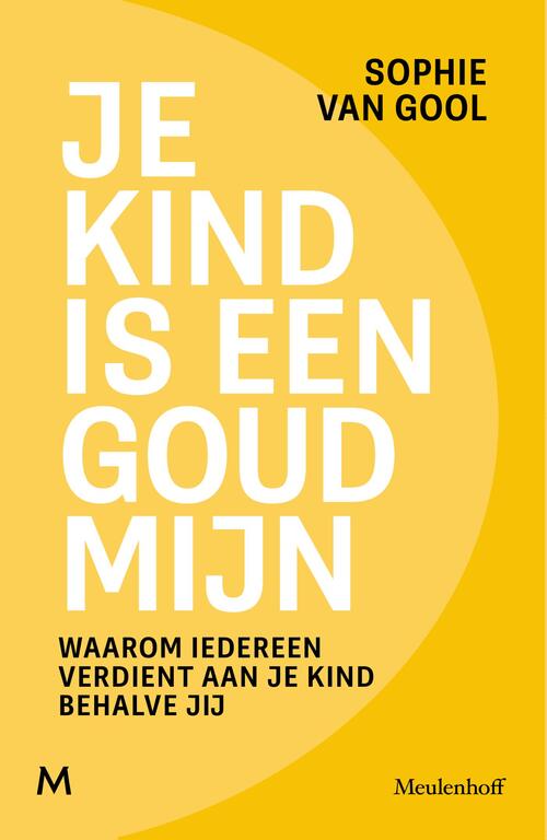 Je kind is een goudmijn
