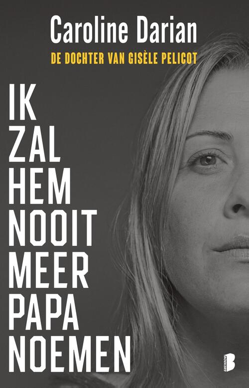 Ik zal hem nooit meer papa noemen