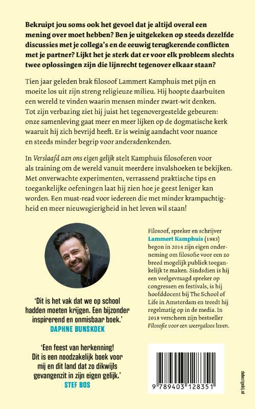 Verslaafd aan ons eigen gelijk
