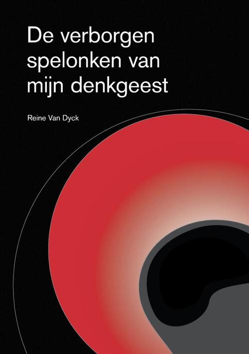 De verborgen spelonken van mijn denkgeest