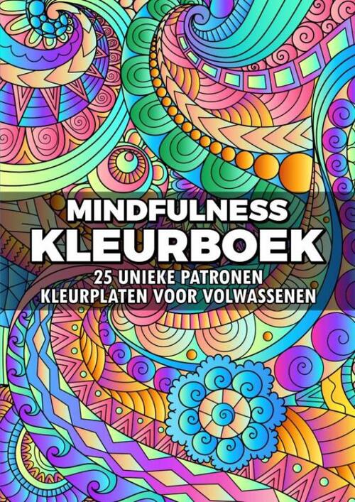 Mindfulness Kleurboek - Kleurplaten voor Volwassenen: 25 Unieke Patronen