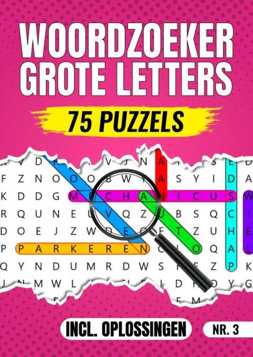 Woordzoeker Grote Letters Nr 3. - 75 Puzzels Incl. Oplossingen