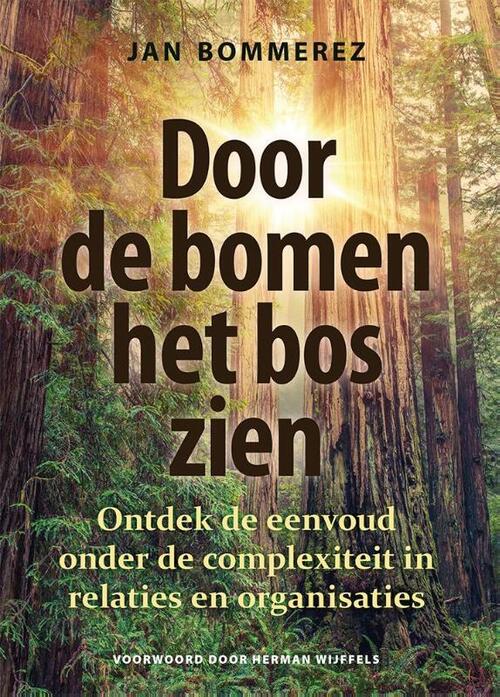 Door de bomen het bos zien