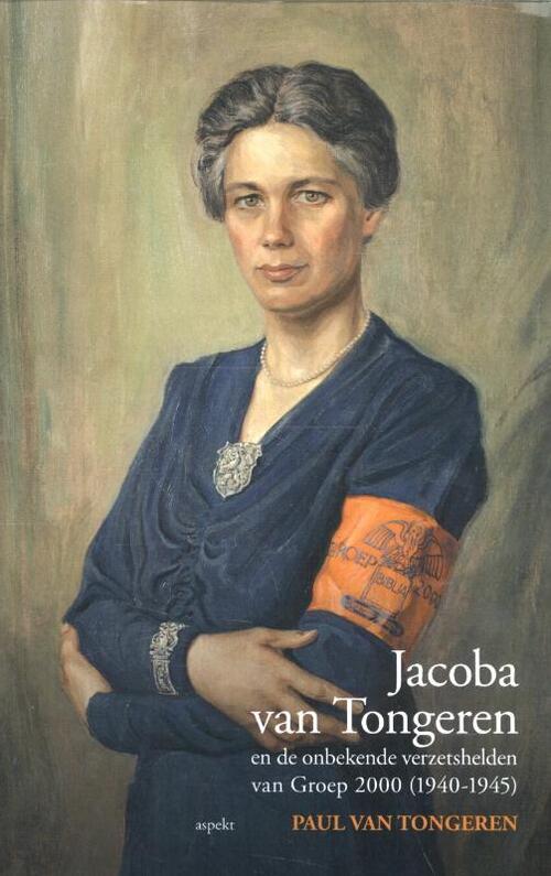 Jacoba van Tongeren en de ontbrekende verzetshelden van Groep 2000