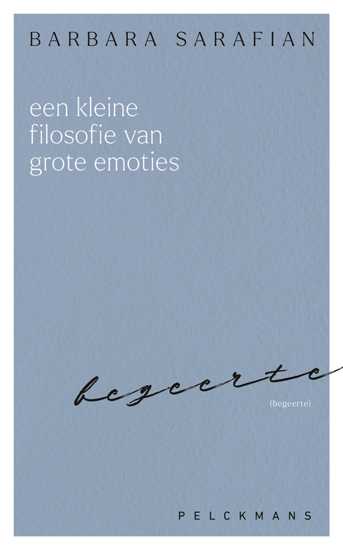 Een kleine filosofie van grote emoties: Begeerte