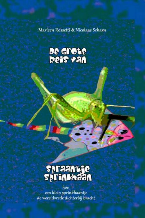 De grote reis van Spraantje Sprinkhaan