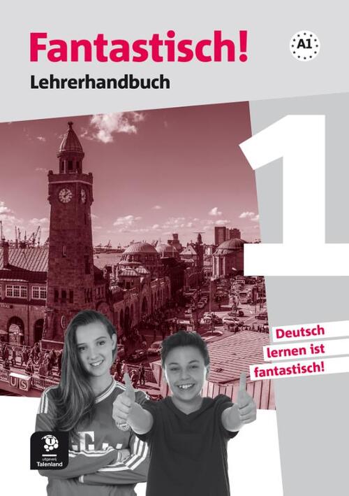 Fantastisch! 1 - Lehrerhandbuch - Talenland versie