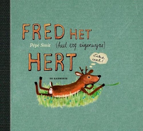 Fred het (heel erg eigenwijze) hert