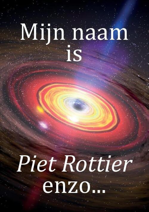 Mijn naam is Piet Rottier enzo…
