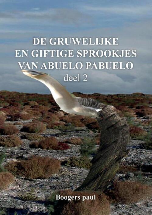 De gruwelijke en giftige sprookjes van Abuelo Pabuelo deel 2