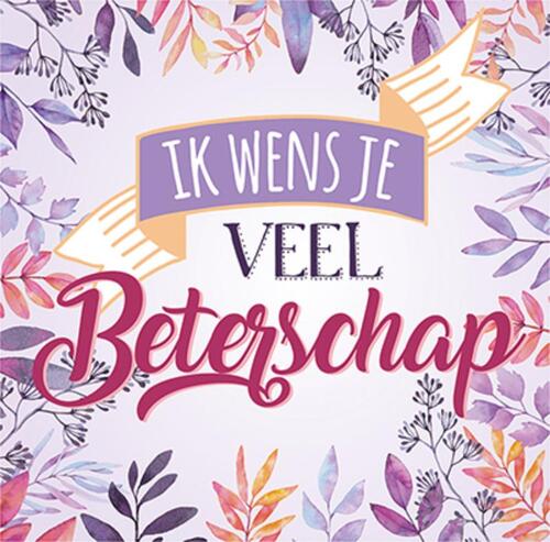 Ik wens je veel beterschap