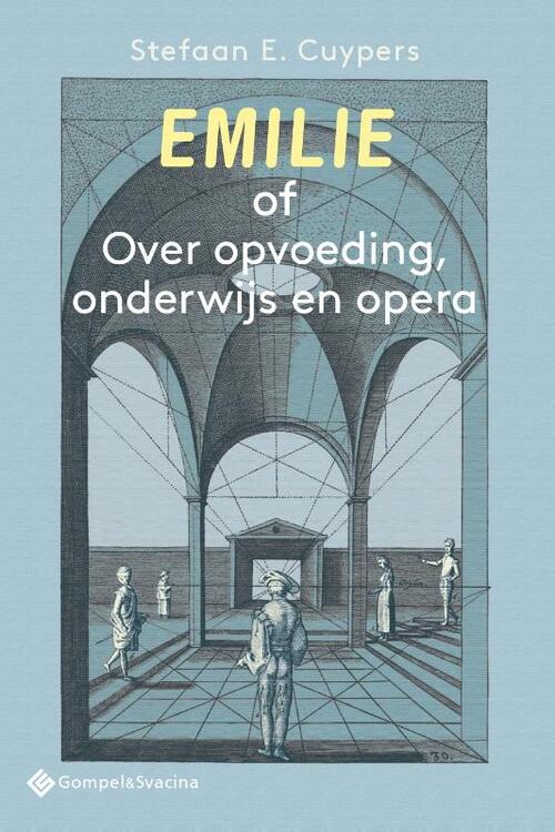 Emilie of Over opvoeding, onderwijs en opera