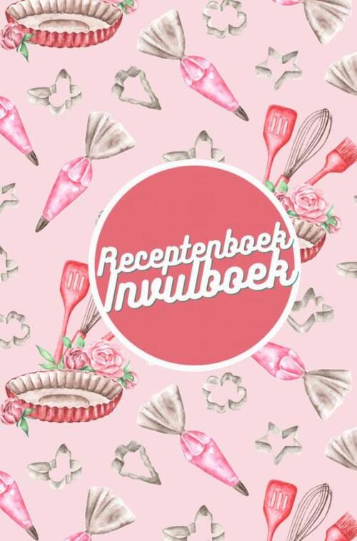 Receptenboek invulboek: Mijn Recepten bewaren