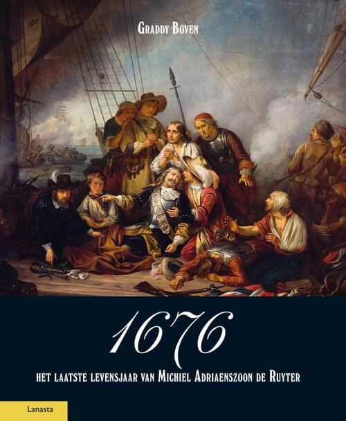 1676, het laatste levensjaar van Michiel Adriaenszoon de Ruyter