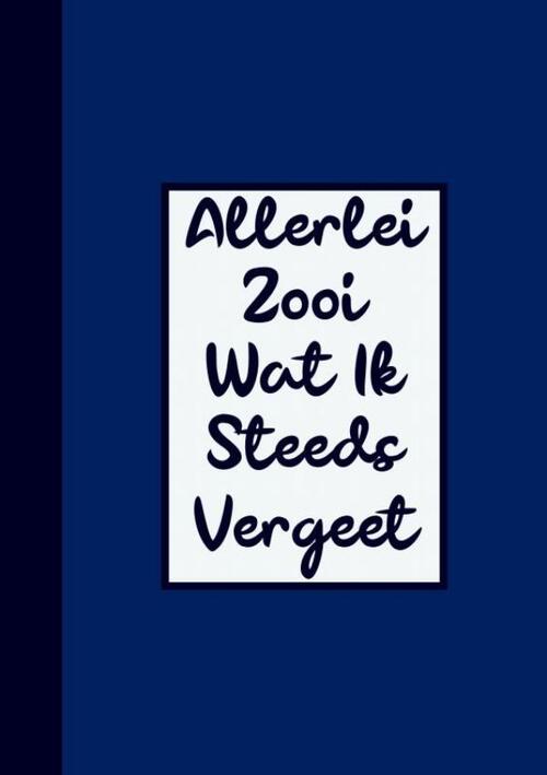 Grappig Cadeau Man / Boekcadeau Collega - Wachtwoordenboekje - "Allerlei Zooi Wat Ik Steeds Vergeet"