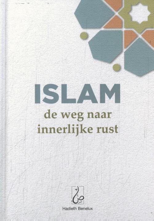 Islam: de weg naar innerlijke rust