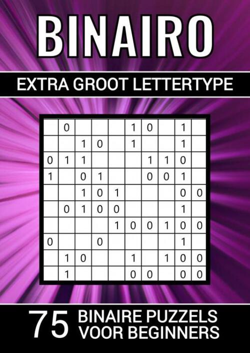 Binairo Extra Groot Lettertype - 75 Binaire Puzzels voor Beginners