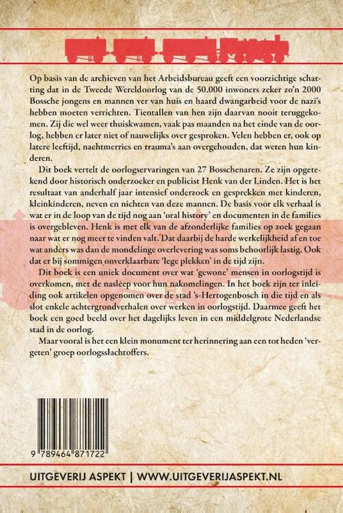 Dwangarbeid voor de nazi's Bossche mannen 1940-1945