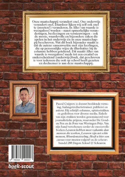 Alles van waarde is weergaloos!