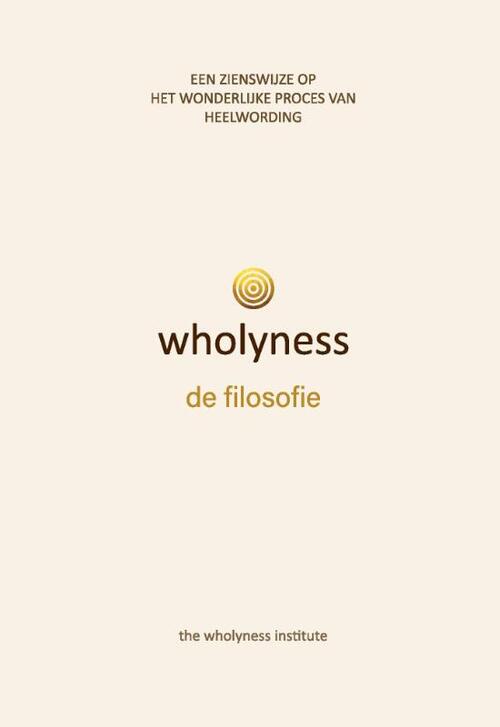 Wholyness, de filosofie