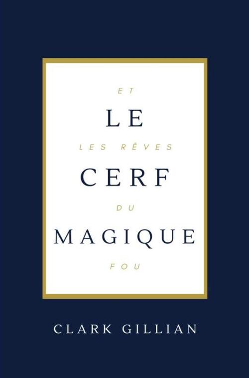 Le Cerf Magique et les Rêves du Fou