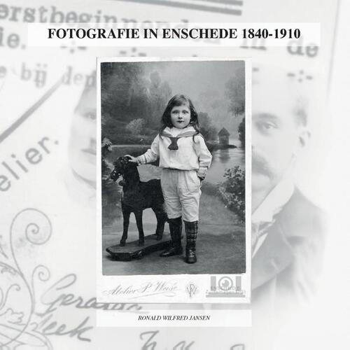 Fotografie In Enschede 1840-1910
