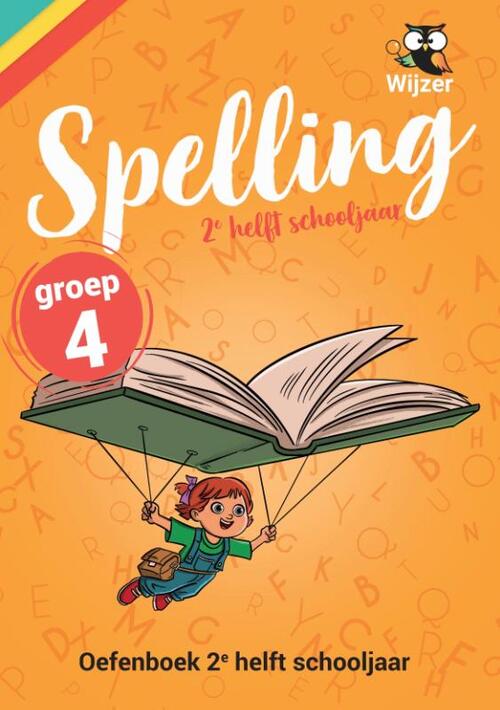Spelling groep 4 Oefenboek - 2e helft schooljaar