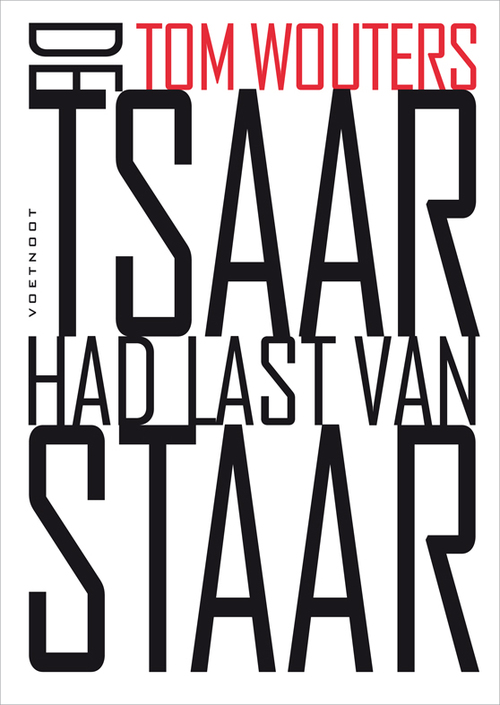 De Tsaar had last van staar