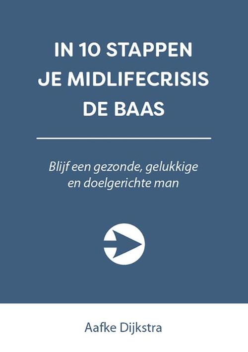 In 10 stappen je midlifecrisis de baas