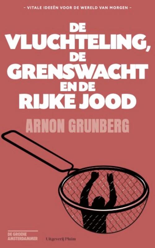 De vluchteling, de grenswacht en de rijke Jood