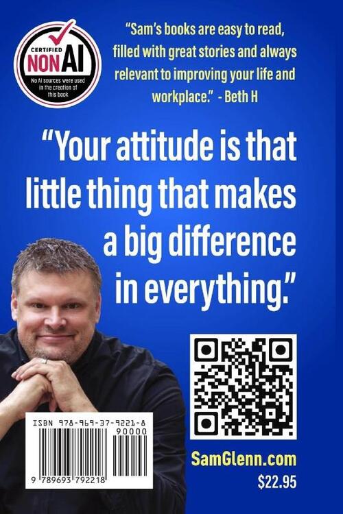 A Little Thing Called Attitude: 10 Dynamic Lessons to Supercharge Your Life