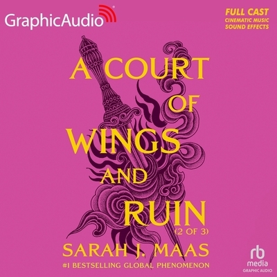 A Court of Wings and Ruin (2 of 3) [Dramatized Adaptation]: A Court of Thorns and Roses 3