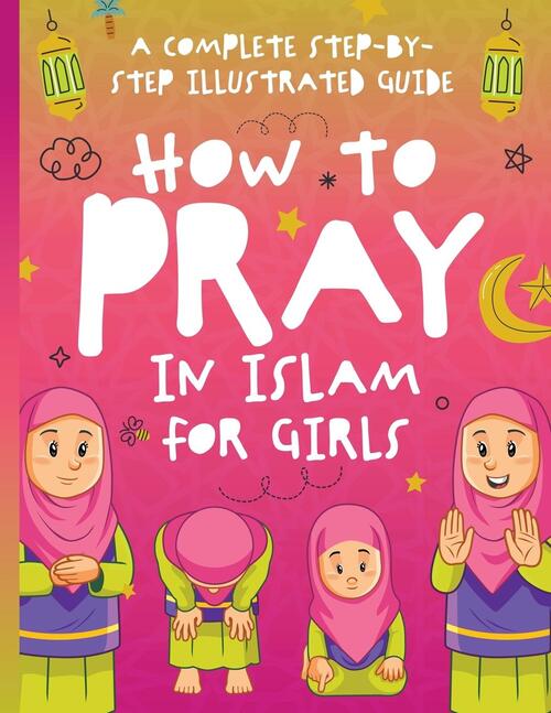 How to Pray in Islam for Girls